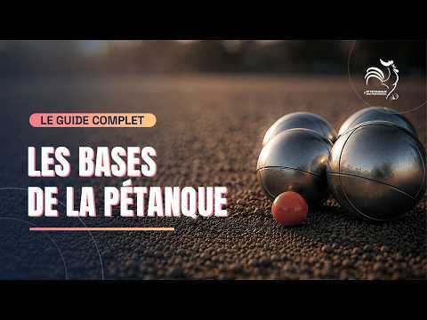 Les Bases de la pétanque
